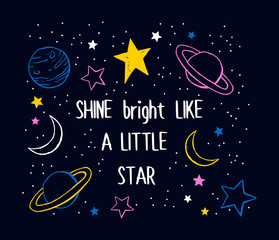 Naklejka premium Shine bright motivation quote hand drawn space background with colorful planets, moon and stars