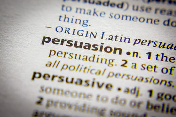 Obraz premium Word or phrase Persuasion in a dictionary.