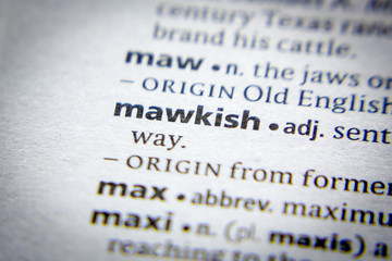 Word or phrase Mawkish in a dictionary.