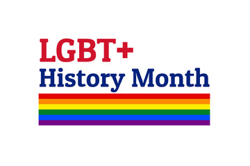 LGBT History Month. Concept of annual month-long observances with traditional rainbow colors. Template for background, banner, card, poster with text inscription. Vector EPS10 illustration.