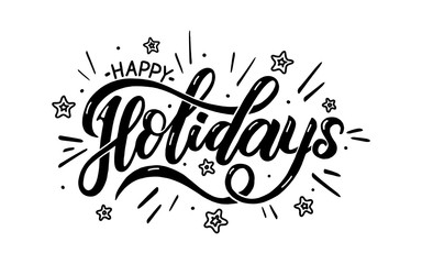 Happy Holidays images, vector lettering text with fireworks and stars. Invitation and greeting card, prints and posters. Hand drawn typographic inscription, christmas winter calligraphic design.