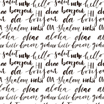 Seamless pattern with hand drawn greetings words. Modern brush calligraphy. International words. Ink illustration. Hello, bonjour, namaste, ciao, aloha, ola, hi.