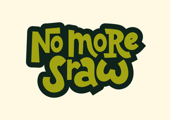 Lettering phrase no more straw. Template for invitation card, label, vector hand drawn design isolated on background. Logo ecology design