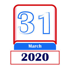 31 March 2020. Vector flat daily calendar. Date, month.	