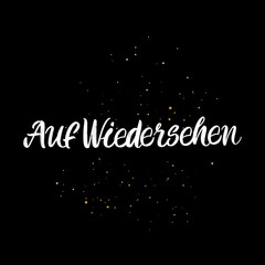 Fototapeta na wymiar AufWiedersehen brush paint hand drawn lettering on black background with splashes. Parting in german language design templates for greeting cards, overlays, posters