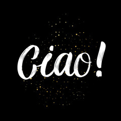 Ciao brush paint hand drawn lettering on black background with splashes. Greeting in italian language design templates for greeting cards, overlays, posters