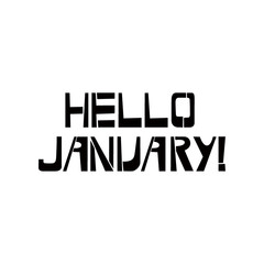 Hello January stencil lettering. Spray paint graffiti on white background. Design templates for greeting cards, overlays, posters