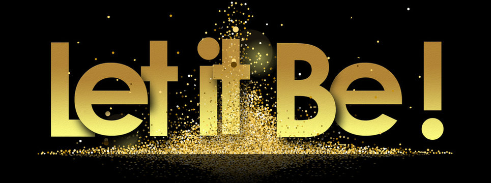 Let it be in golden stars background