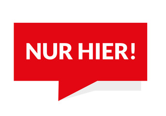 Nur hier  St&ouml;rer Sprechblase