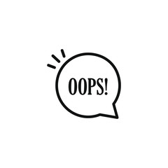 Bubble with text Oops! Icon isolated on white background. Vector illustration.