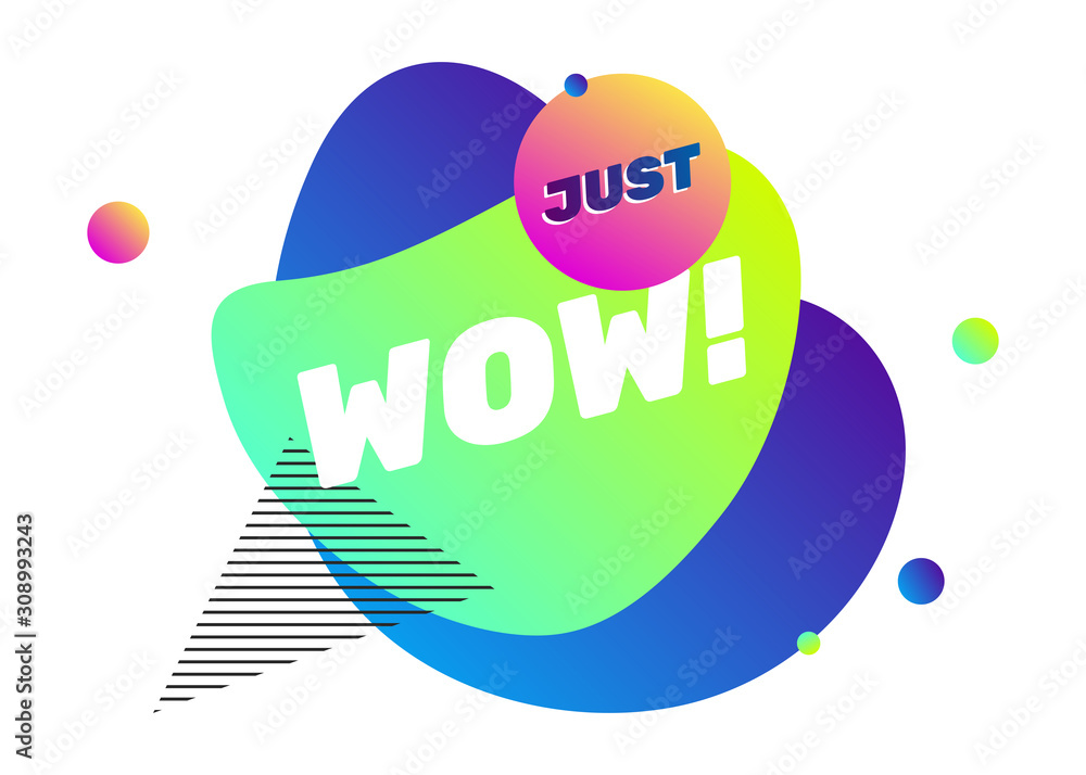 Aufkleber dynamical abstract forms with diagonal just wow text. multicolored fluid shapes. gradient colors. ve