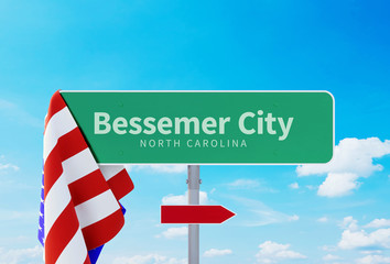 Bessemer City – North Carolina. Road or Town Sign. Flag of the united states. Blue Sky. Red arrow shows the direction in the city. 3d rendering