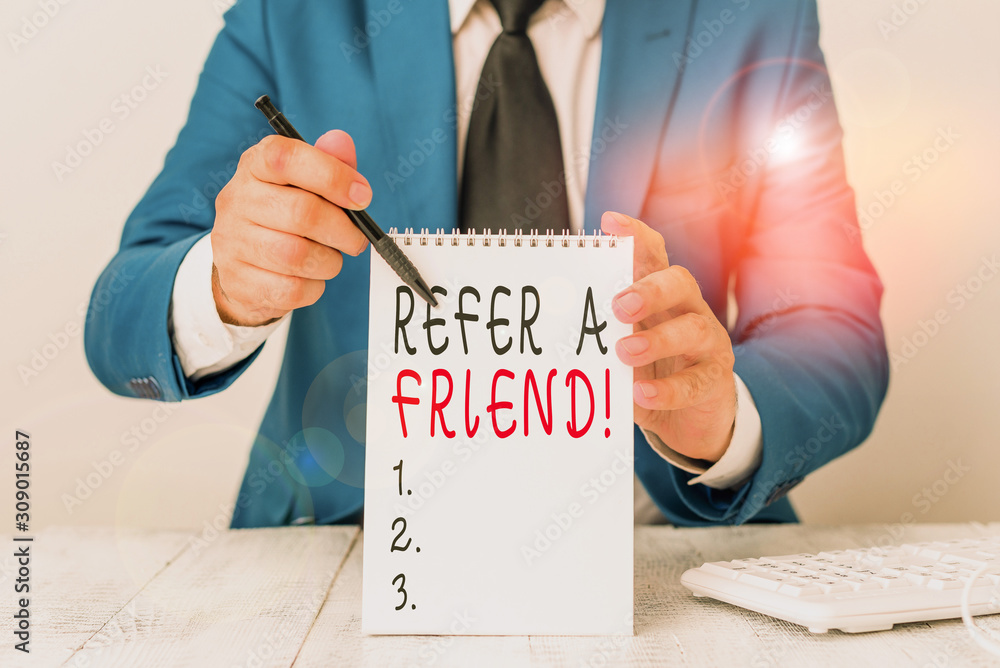 Poster text sign showing refer a friend. business photo showcasing direct someone to another or send him so