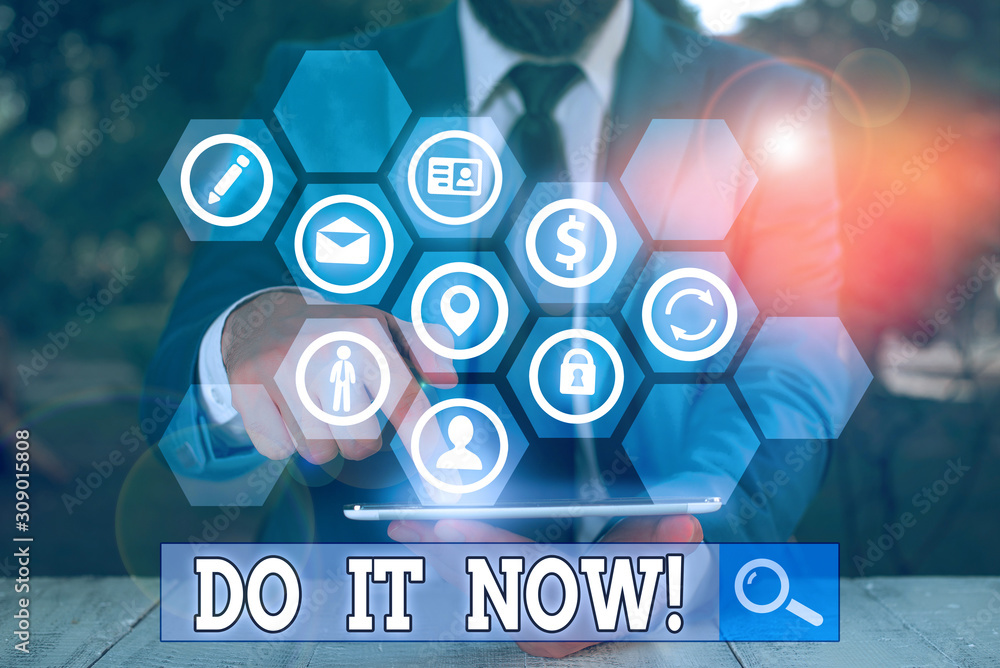 Poster writing note showing do it now. business concept for not hesitate and start working or doing stuff r