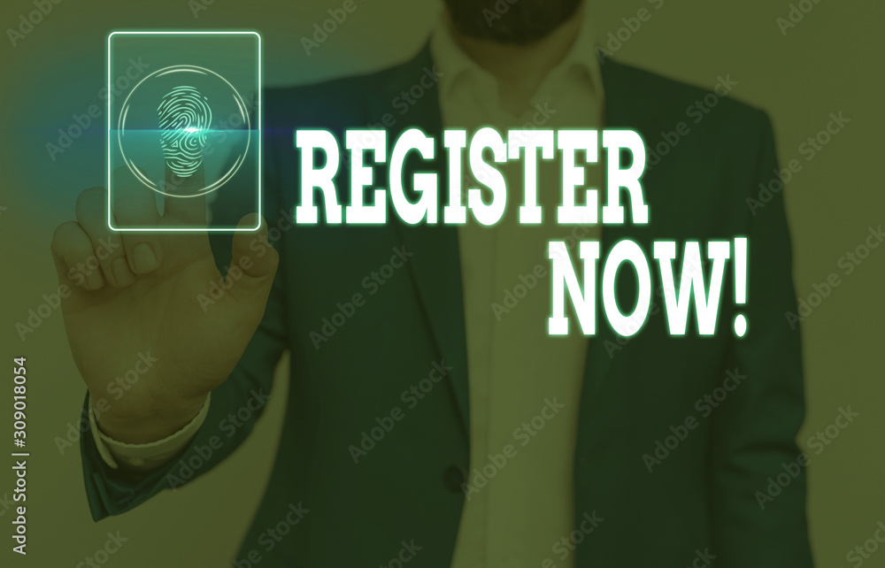 Poster conceptual hand writing showing register now. concept meaning official list or record showing or thi