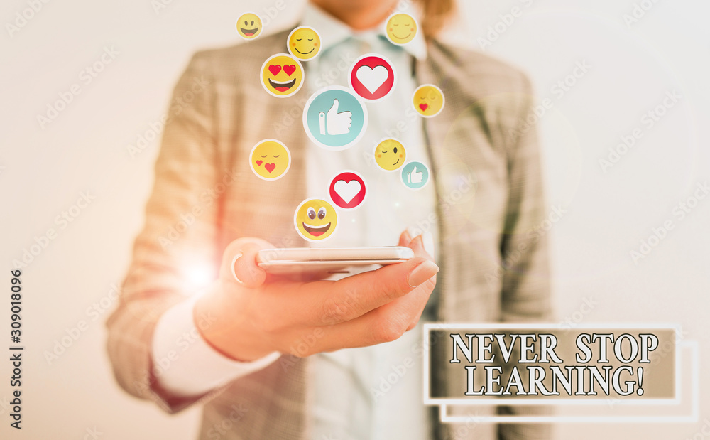 Poster text sign showing never stop learning. business photo text keep on studying gaining new knowledge or
