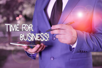 Writing note showing Time For Business. Business concept for fulfil transactions within period...
