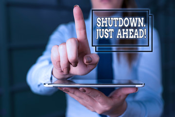 Word writing text Shutdown Just Ahead. Business photo showcasing closing factory business either...