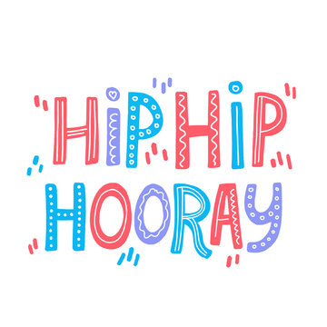 Hip hip hooray lettering. Congratilation party design