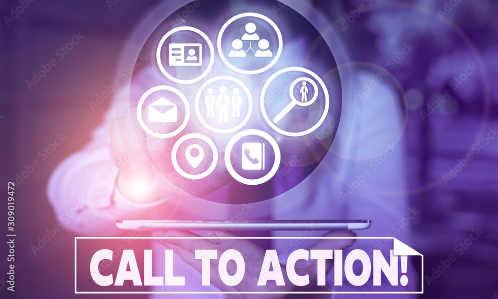 Poster text sign showing call to action. business photo text exhortation do something in order achieve aim 