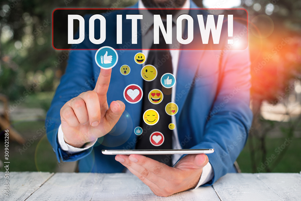Poster writing note showing do it now. business concept for not hesitate and start working or doing stuff r