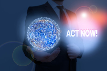 Word writing text Act Now. Business photo showcasing do not hesitate and start working or doing...