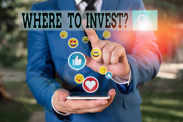 Word writing text Where To Invest Question. Business photo showcasing asking about where put money into financial schemes or shares