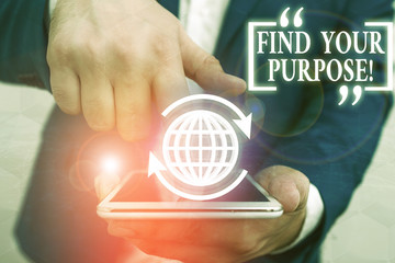 Handwriting text Find Your Purpose. Conceptual photo reason for something is done or for which...