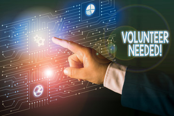 Handwriting text Volunteer Needed. Conceptual photo asking demonstrating to work for organization without being paid