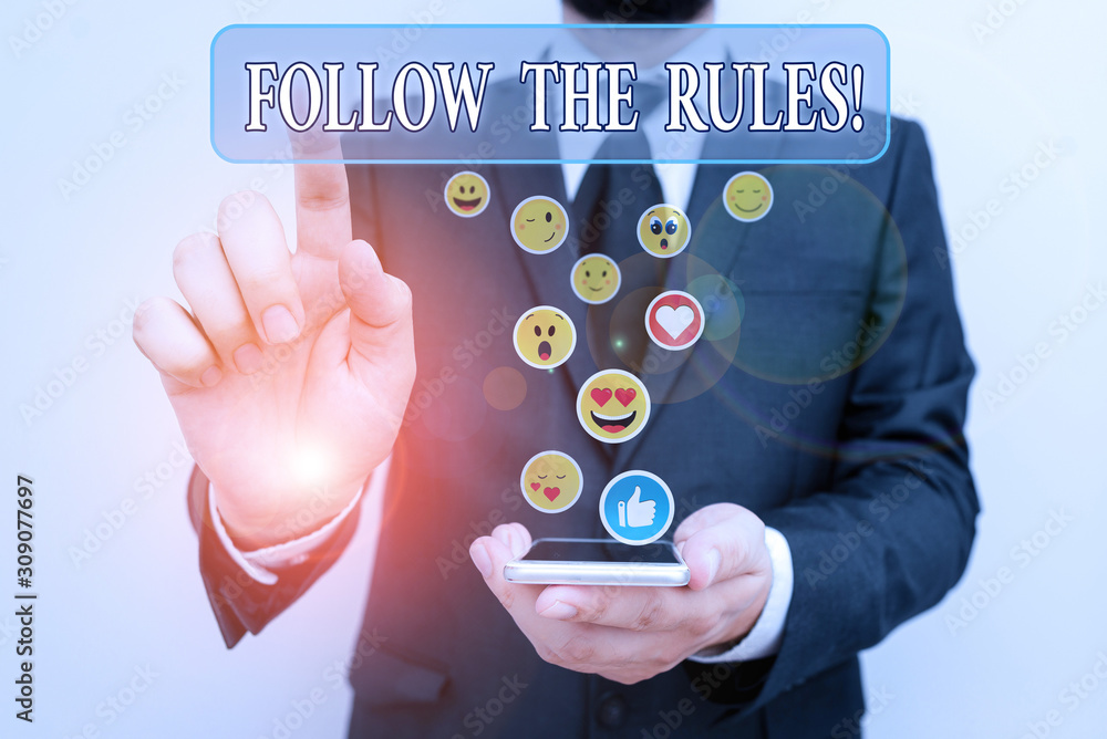 Poster text sign showing follow the rules. business photo text go with regulations governing conduct or pro