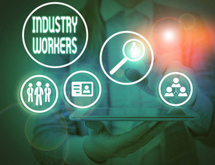 Writing note showing Industry Workers. Business concept for one that works especially at analysisual or industrial labor