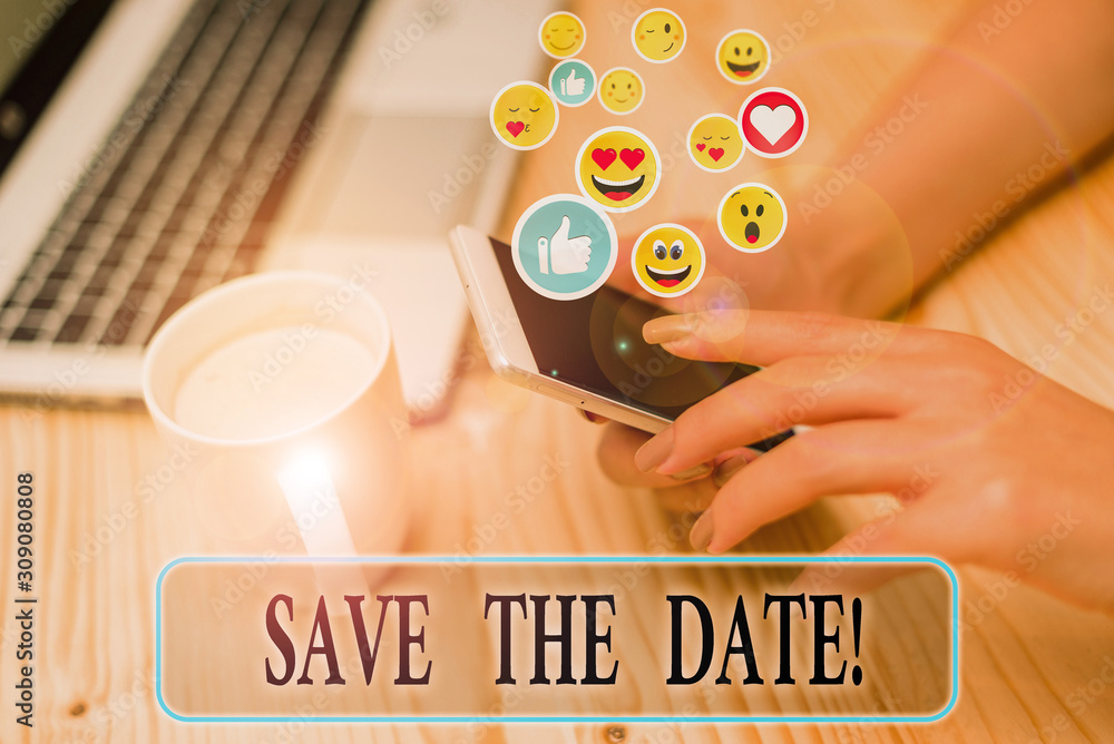 Poster writing note showing save the date. business concept for organizing events well make day special eve