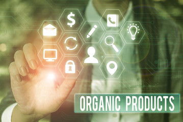 Conceptual hand writing showing Organic Products. Concept meaning made from materials produced by organic agriculture