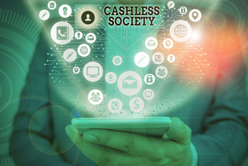 Writing note showing Cashless Society. Business concept for financial transactions are executed in electronic format