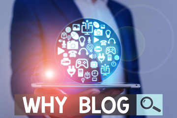 Word writing text Why Blog. Business photo showcasing reason why regularly records their thoughts...