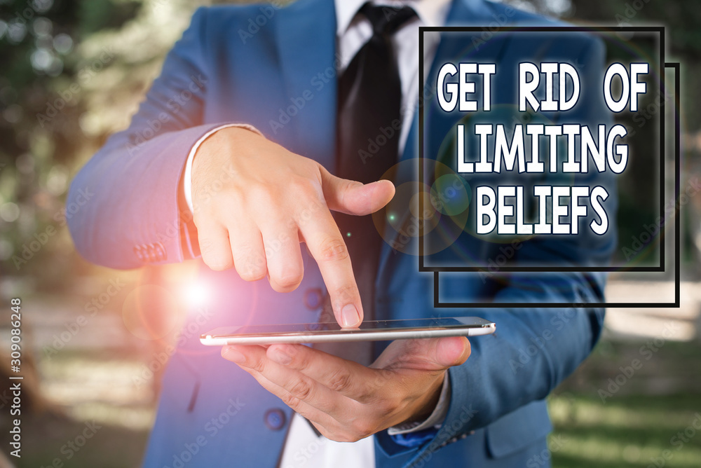 Poster conceptual hand writing showing get rid of limiting beliefs. concept meaning remove negative beliefs