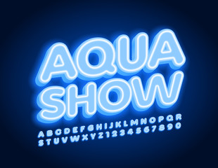 Vector Neon Poster Aqua Show. Creative electric Font. Blue glowing Alphabet Letters and Numbers
