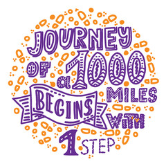 Journey 1000 miles begins with 1 step. Inspiration doodle quote. Vector phrase illustration