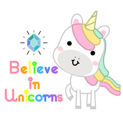 Cute magical unicorn and lettering quote believe in unicorn. Kawaii character design perfect for child card, t-shirt. girls, kid. magic concept. Vector illustration.