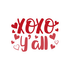 XOXO Y'all- text with hearts. Good for greeting card and  t-shirt print, flyer, poster design, mug.