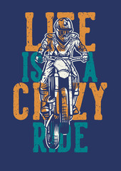 Life is a crazy ride vintage retro motocross t shirt design typography