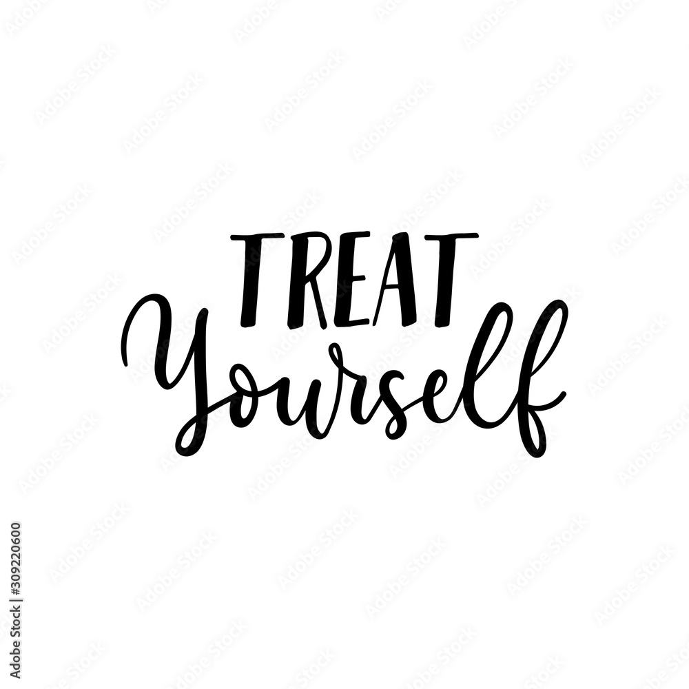 Wall mural treat yourself trendy typography print design vector illustration. template with motivational and in