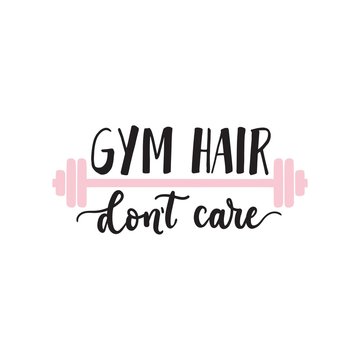 Gym hair dont care typography print design vector illustration. Cute template with hand drawn lettering and pink barbell on white background for cards, posters, decoration t-shirt