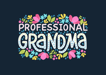 Vector illustration of Professional Grandma lettering with flowers