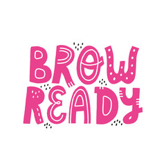 Brow ready lettering. Brow bar design element