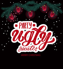 Ugly sweater party Christmas Lettering banner with red garland. Hand lettering phrase for cards, decorations, design. Brush calligraphy