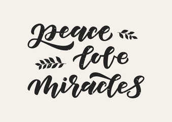 Peace, love, miracles hand drawn lettering