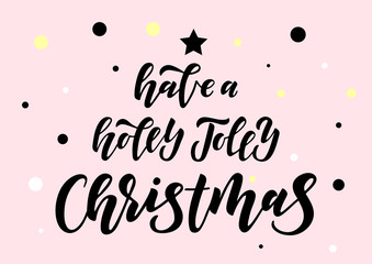 Have a Holly Jolly Christmas hand drawn lettering