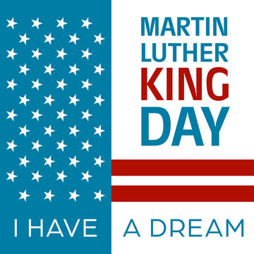 American National Holiday. US Flag with American stars, stripes and national colors. Martin Luther King Day. I have a dream.
