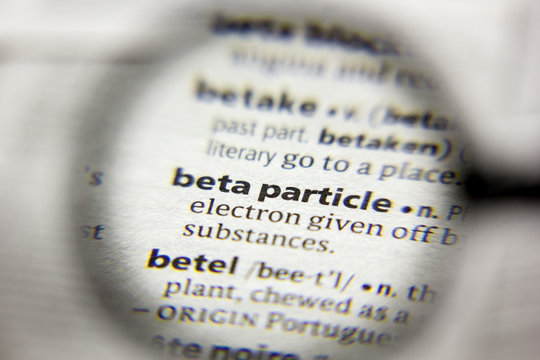 The Word Or Phrase Beta Particle In A Dictionary.